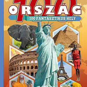 Fedezzük fel együtt - 100 ország 100 fantasztikus hely