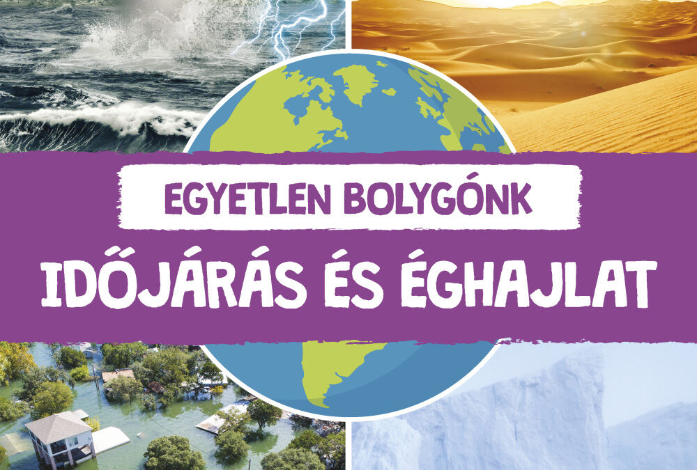 Egyetlen bolygónk – Időjárás és éghajlat