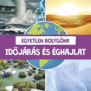 Egyetlen bolygónk - Időjárás és éghajlat