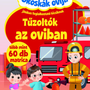 Okoskák ovija - Tűzoltók az oviban /új/