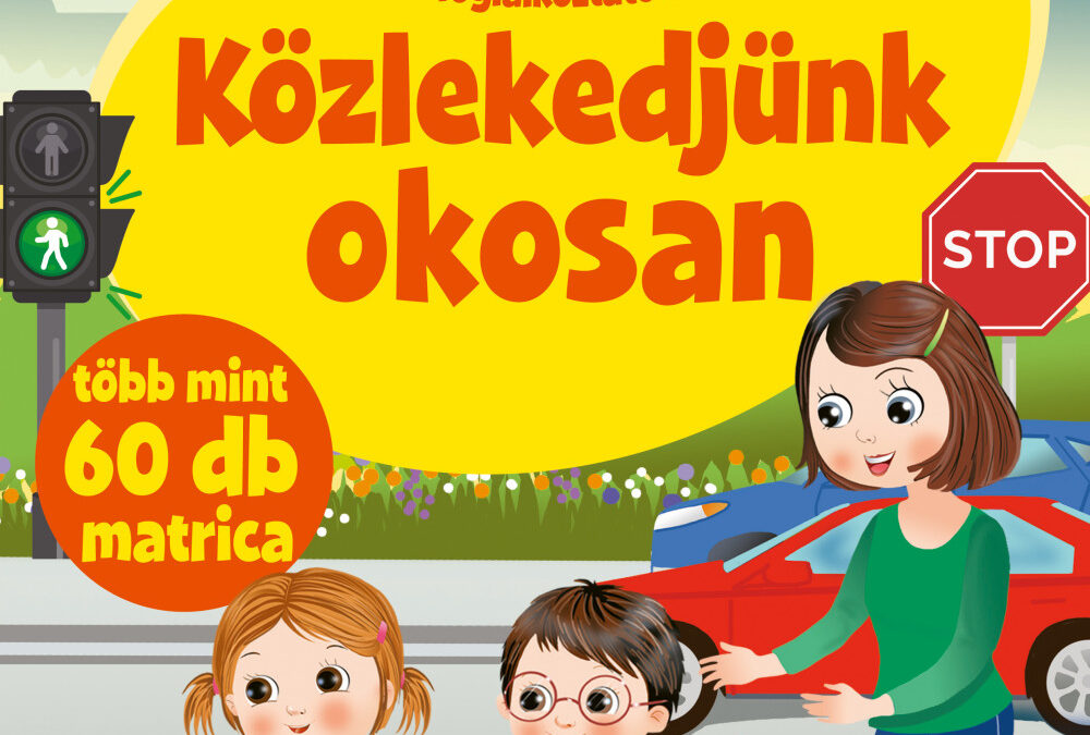 Okoskák Ovija – Közlekedjünk okosan /új/