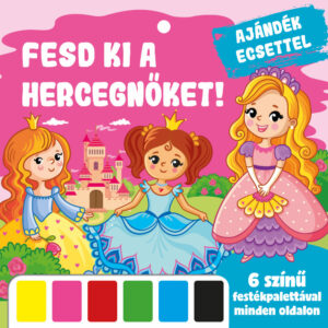 Fesd ki a hercegnőket!