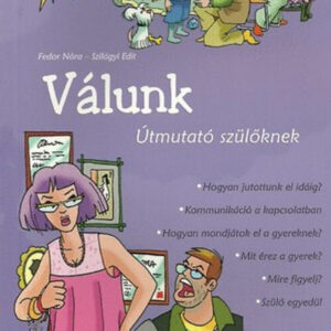 Válunk - Útmutató szülőknek