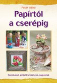 Papírtól a cserépig