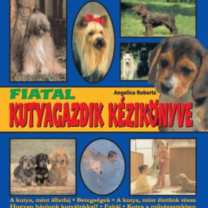 Fiatal kutyagazdik kézikönyve /Szállítási sérült /