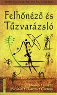 Felhőnéző és Tűzvarázsló - indián dalok, imák, versek