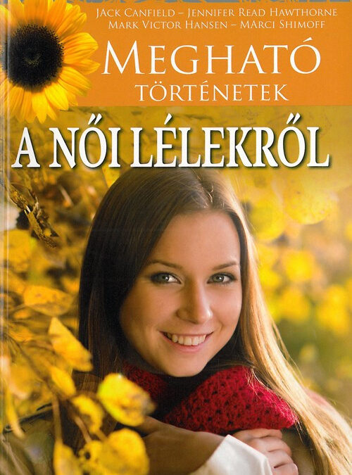 Megható történetek a női lélekről