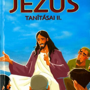 Jézus tanításai II. - Biblia sorozat gyerekeknek