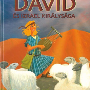 Dávid és Izrael királysága - Biblia sorozat gyerekeknek / Szállítási sérült /