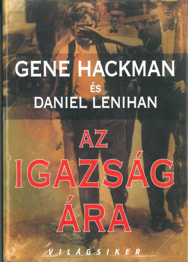 Az igazság ára Gene Hackman és Daniel Lenihan