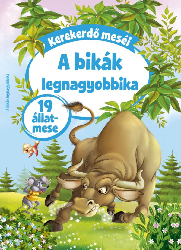 Kerekerdő meséi - A bikák legnagyobbika /Szállítási sérült/