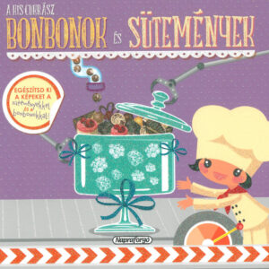 A kis cukrász - Bonbonok és sütemények