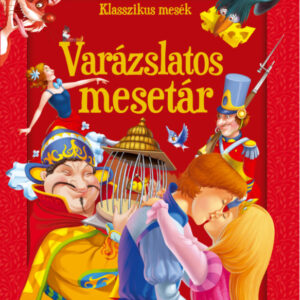 Varázslatos mesetár/ Klasszikus mesék / Borító karcos/