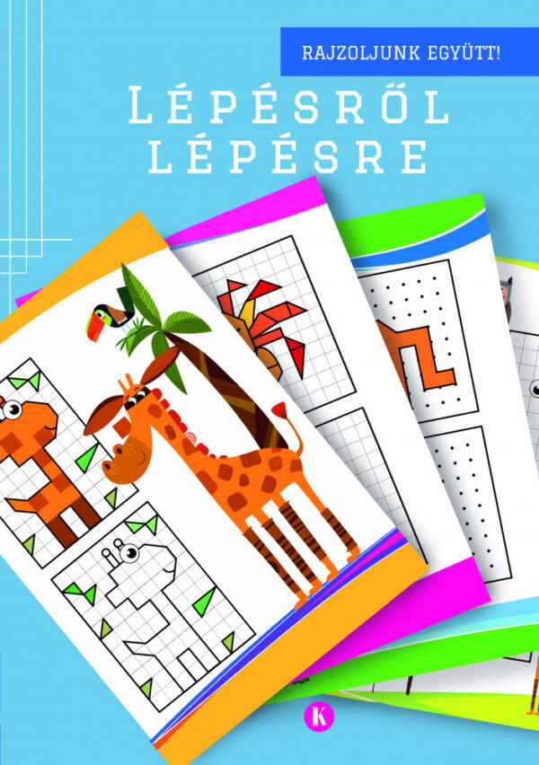 Lépésről lépésre - Rajzoljunk együtt! (kék)