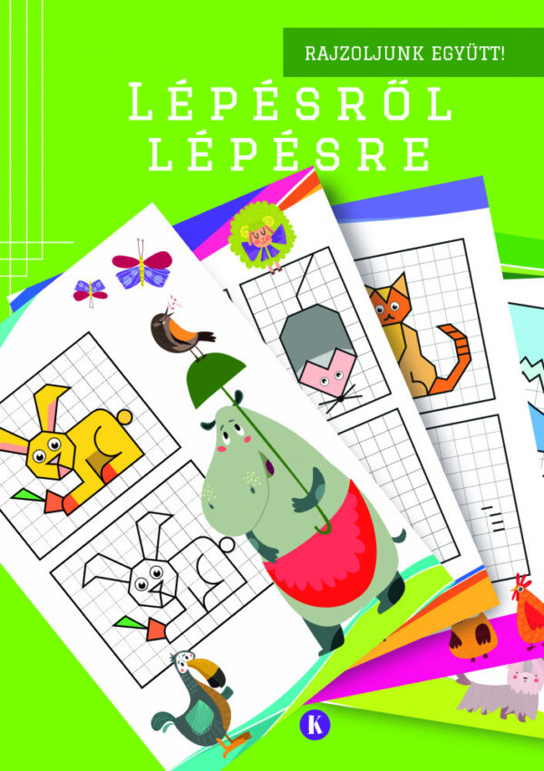 Lépésről lépésre - Rajzoljunk együtt! (zöld)