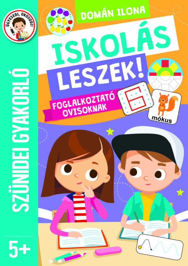 Szünidei gyakorló - Iskolás leszek 5+