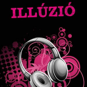 Illúzió - Bexi sorozat 3.kötet