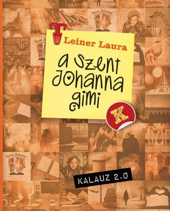 Leiner Laura – A Szent Johanna gimi kalauz 2.0