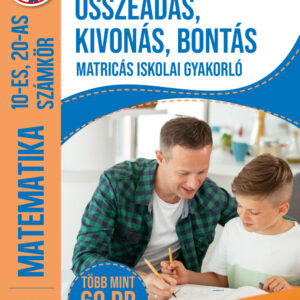 Matematika 1. osztály - 10-es, 20-as számkör - összeadás, kivonás, bontás