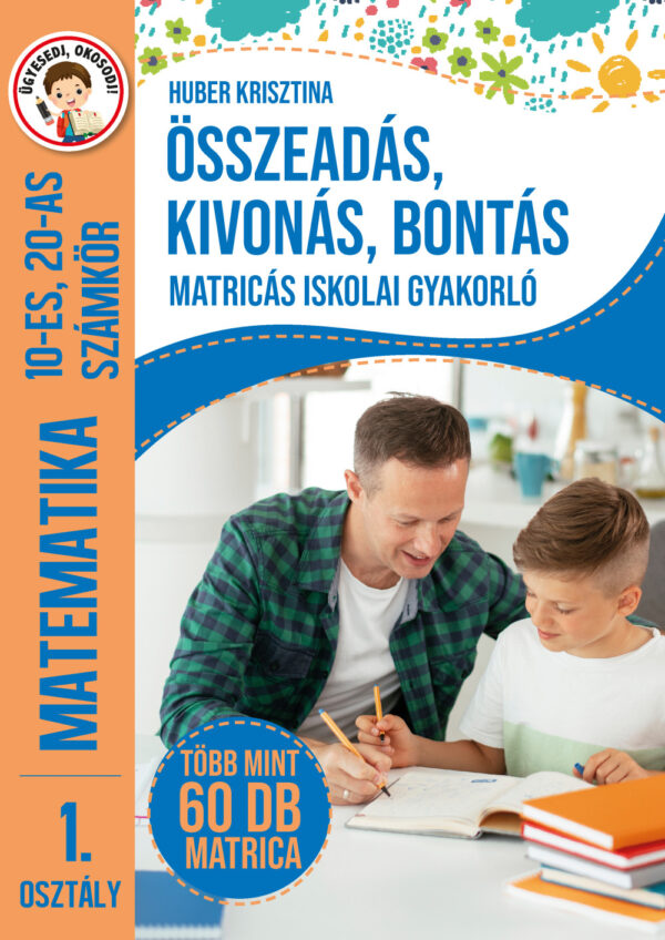 Matematika 1. osztály - 10-es, 20-as számkör - összeadás, kivonás, bontás