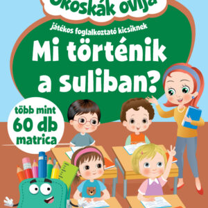 Okoskák ovija - Mi történik a suliban? /új