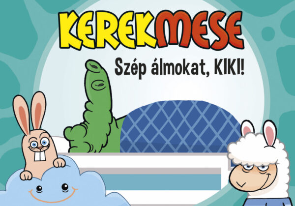 Kerekmese: Szép álmokat Kiki