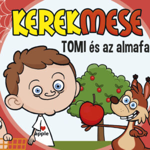 Kerekmese: Tomi és az almafa
