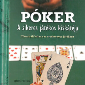 Póker- A sikeres játékos kiskátéja /Szállítási sérült /