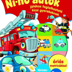 Ní-nó autók - Játékos foglalkoztató kicsi gyerekeknek - ÓRIÁS MATRICÁKKAL plusz társasjáték 3+