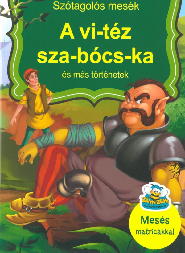 A vi-téz sza-bócs-ka és más történetek - Szótagolós mesék