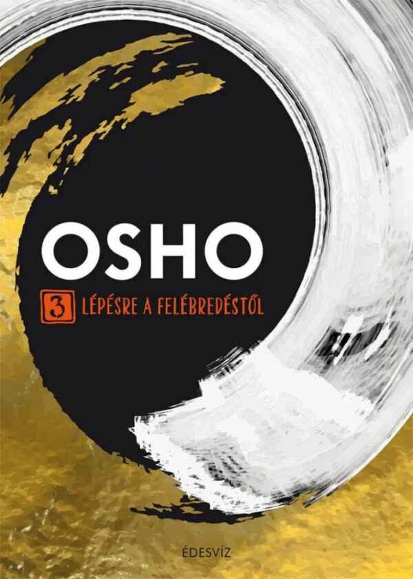 Osho - 3 lépésre a felébredéstől