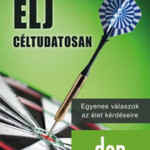 Élj céltudatosan - Dan Millman