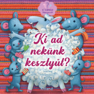Kíváncsi kisegerek - Ki ad nekünk kesztyűt?