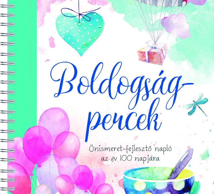 Boldogságpercek – Önismeret-fejlesztő napló az év 100 napjára