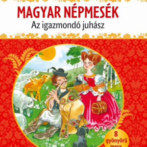 Magyar népmesék - Az igazmondó juhász