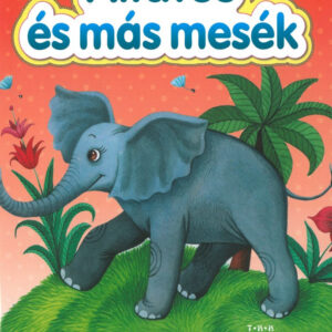 Állatos és más mesék - Gyermekkorunkat idéző szép mesék