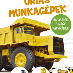 Óriás munkagépek - nagy matricákkal