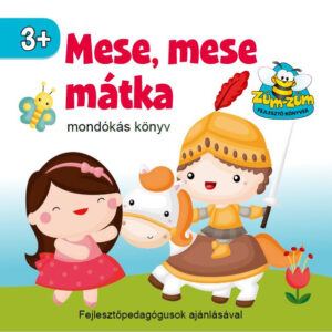 Mese, mese mátka - mondókáskönyv 3+