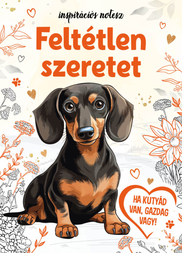 Feltétlen szeretet- inspirációs könyv jegyzeteléshez