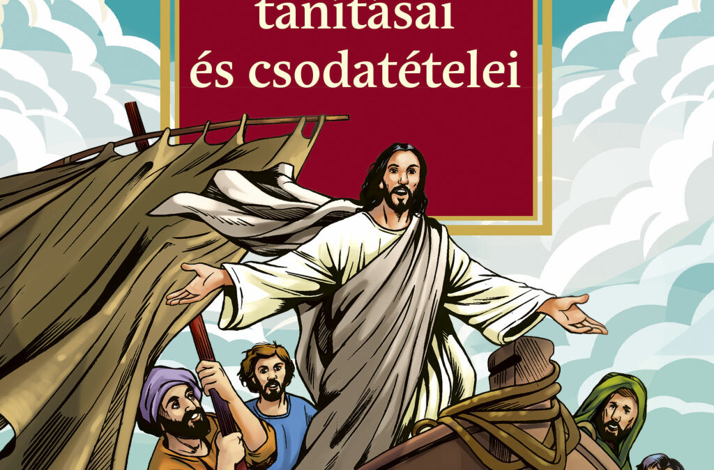 Jézus tanításai és csodatételei