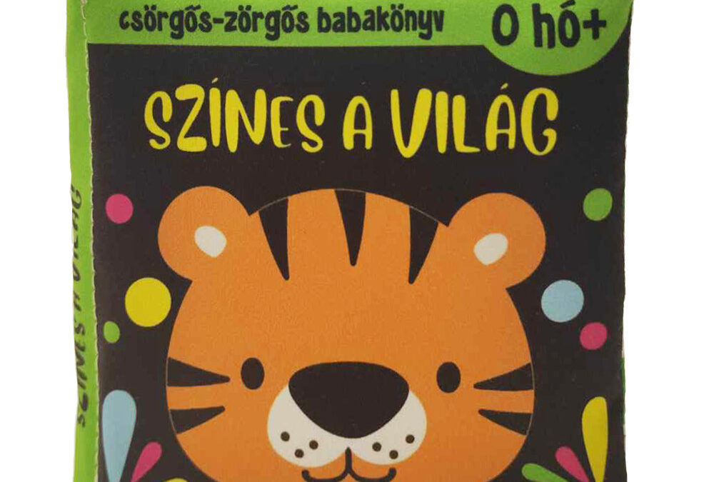 Csörgős-zörgős babakönyv: Színes a világ