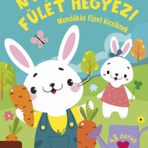 Nyuszi fülét hegyezi - mondókás füzet kicsiknek