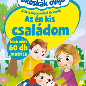 Okoskák ovija - Az én kis családom