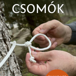 Hasznos Csomók - Természetbarátok zsebkönyve