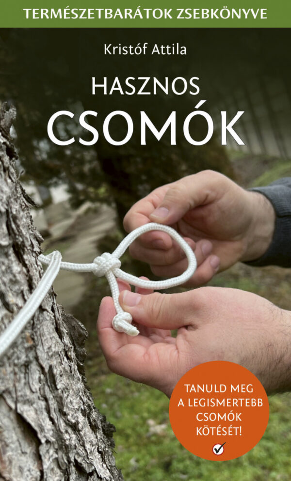 Hasznos Csomók - Természetbarátok zsebkönyve
