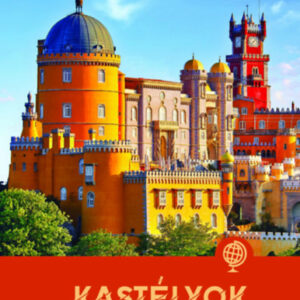 Kastélyok - Lenyűgöző nagyvilág