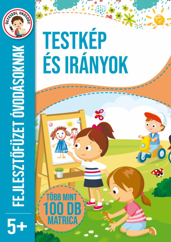 Testkép és irányok - fejlesztőfüzet óvodásoknak