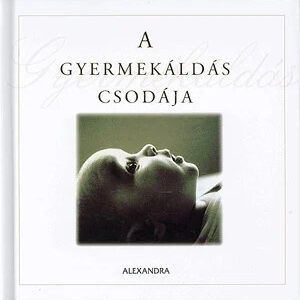 A gyermekáldás csodája