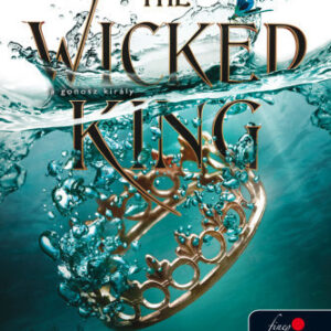 Holly Black - The Wicked King - A gonosz király