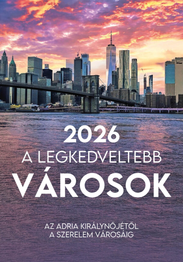 2026 Naptár: A legkedveltebb városok